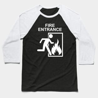 Fire Entrance Baseball T-Shirt